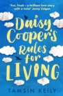 Daisy Cooper's Rules for Living : 'Fun, fresh - a brilliant love story with a twist' Jenny Colgan - eBook