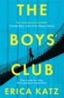 The Boys' Club : A gripping new thriller that will shock and surprise you - Book