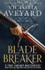 Blade Breaker : The brand new fantasy masterpiece from the Sunday Times bestselling author of RED QUEEN - Book