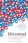 Hivemind : The New Science of Tribalism in Our Divided World - Book