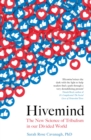 Hivemind : The New Science of Tribalism in Our Divided World - eBook