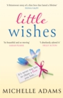 Little Wishes : A sweeping timeslip love story guaranteed to make you cry! - Book