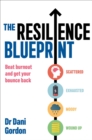 The Resilience Blueprint : Beat burnout and get your bounce back - eBook