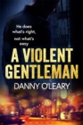A Violent Gentleman : For fans of Martina Cole and Kimberley Chambers - Book
