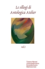 Le Sillogi Di Antologica Atelier Vol.I - Book