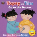 Topsy and Tim: Go to the Doctor - Book