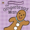 The Gingerbread Man: Ladybird Touch and Feel Fairy Tales - Book