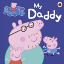 Peppa Pig: My Daddy - Book