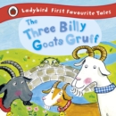 The Three Billy Goats Gruff: Ladybird First Favourite Tales - eBook