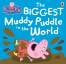 Peppa Pig: The BIGGEST Muddy Puddle in the World Picture Book - Book