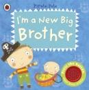 I'm a New Big Brother: A Pirate Pete book - Book