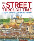 A Street Through Time : A 12,000-Year Walk Through History - eBook
