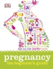 Pregnancy The Beginner's Guide - Book