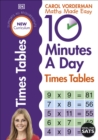 10 Minutes A Day Times Tables, Ages 9-11 (Key Stage 2) : Supports the National Curriculum, Helps Develop Strong Maths Skills - Book