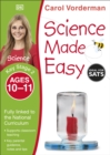 Science Made Easy, Ages 10-11 (Key Stage 2) : Supports the National Curriculum, Science Exercise Book - Book