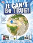 It Can't be True! : Incredible Visual Comparisons - eBook