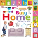 My First Busy Home Let's Look and Learn! - Book