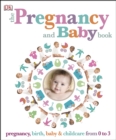 The Pregnancy and Baby Book - Book