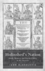 Holinshed's Nation : Ideals, Memory, and Practical Policy in the Chronicles - Book