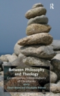 Between Philosophy and Theology : Contemporary Interpretations of Christianity - Book