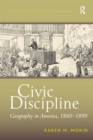 Civic Discipline : Geography in America, 1860-1890 - Book