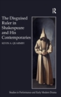 The Disguised Ruler in Shakespeare and his Contemporaries - Book