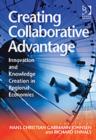 Creating Collaborative Advantage : Innovation and Knowledge Creation in Regional Economies - Book