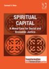 Spiritual Capital : A Moral Core for Social and Economic Justice - Book