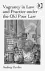 Vagrancy in Law and Practice under the Old Poor Law - Book