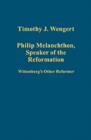Philip Melanchthon, Speaker of the Reformation : Wittenberg's Other Reformer - Book