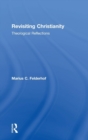 Revisiting Christianity : Theological Reflections - Book