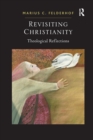 Revisiting Christianity : Theological Reflections - Book