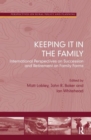 Keeping it in the Family : International Perspectives on Succession and Retirement on Family Farms - Book