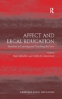 Affect and Legal Education : Emotion in Learning and Teaching the Law - Book