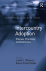 Intercountry Adoption : Policies, Practices, and Outcomes - Book