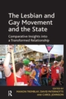 The Lesbian and Gay Movement and the State : Comparative Insights into a Transformed Relationship - Book