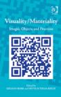Visuality/Materiality : Images, Objects and Practices - Book