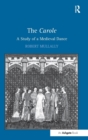 The Carole: A Study of a Medieval Dance - Book