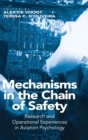 Mechanisms in the Chain of Safety : Research and Operational Experiences in Aviation Psychology - Book