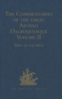 The Commentaries of the Great Afonso Dalboquerque : Volume II - Book