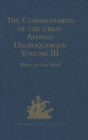 The Commentaries of the Great Afonso Dalboquerque : Volume III - Book