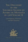 The Discovery of the Solomon Islands by Alvaro de Mendana in 1568 : Translated from the Original Spanish Manuscripts. Volume II - Book