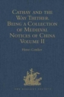 Cathay and the Way Thither. Being a Collection of Medieval Notices of China : New Edition. Volume II: Odoric of Pordenone - Book