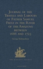 Journal of the Travels and Labours of Father Samuel Fritz in the River of the Amazons between 1686 and 1723 - Book