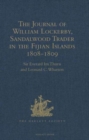 The Journal of William Lockerby, Sandalwood Trader in the Fijian Islands during the Years 1808-1809 : With an Introduction and Other Papers connected with the Earliest European Visitors to the Islands - Book
