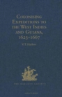Colonising Expeditions to the West Indies and Guiana, 1623-1667 - Book