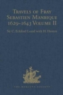 Travels of Fray Sebastien Manrique 1629-1643 : A Translation of the Itinerario de las Missiones Orientales. Volume II: China, India etc. - Book