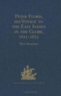 Peter Floris, his Voyage to the East Indies in the Globe, 1611-1615 : The Contemporary Translation of his Journal - Book