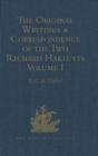 The Original Writings and Correspondence of the Two Richard Hakluyts : Volume I - Book