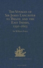 The Voyages of Sir James Lancaster to Brazil and the East Indies, 1591-1603 - Book